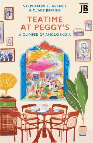 Clare Jenkins Stephen McClarence Teatime at Peggy's (Tascabile)