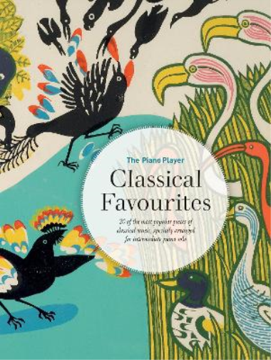 The Piano Player: Classical Favourites (Sheet Music) Piano Player Series