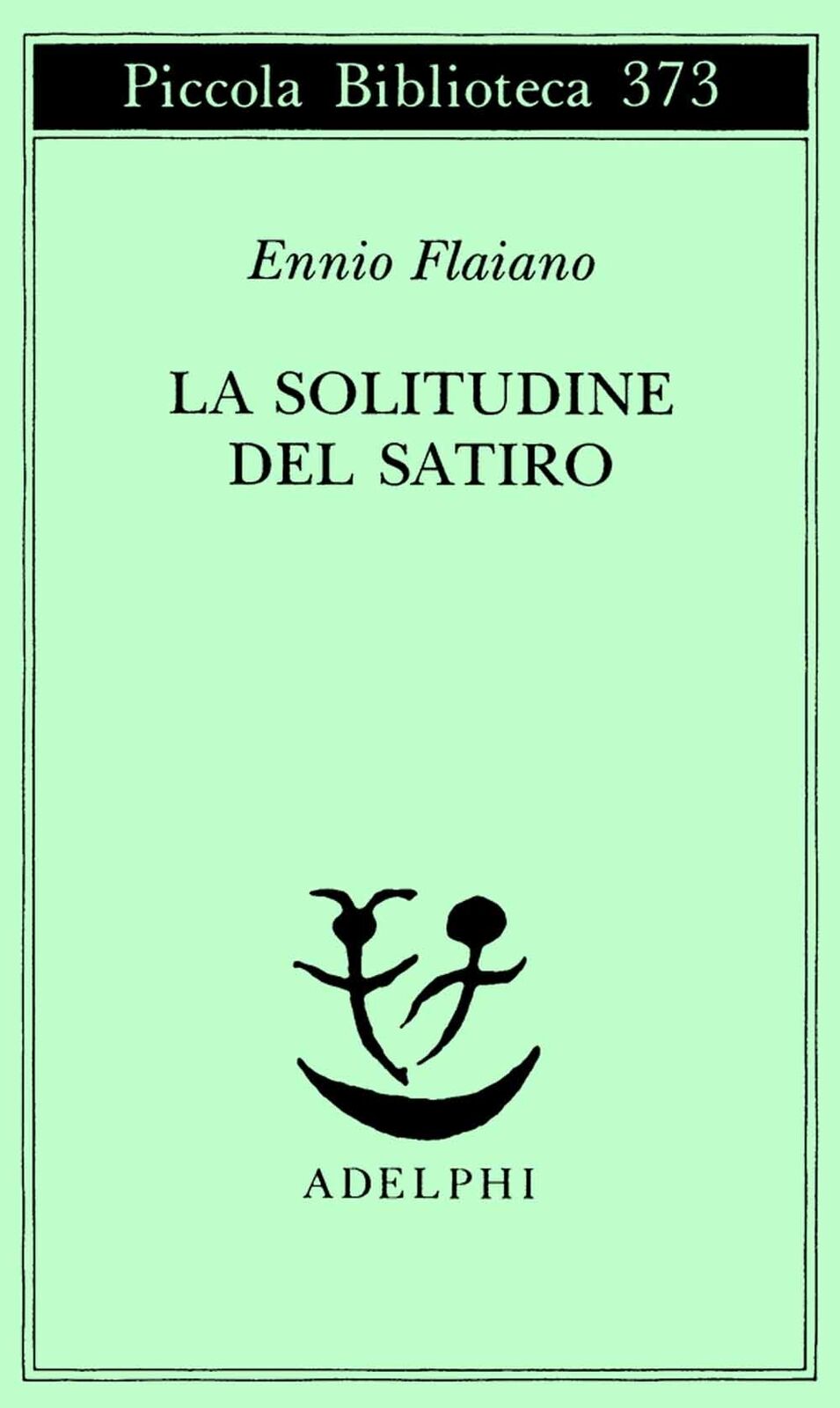 Libri Ennio Flaiano - La Solitudine Del Satiro