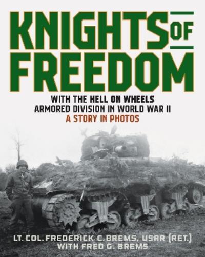 Lt. Col. Frederick C. Brems (RET) Knights of Freedom (Tascabile)