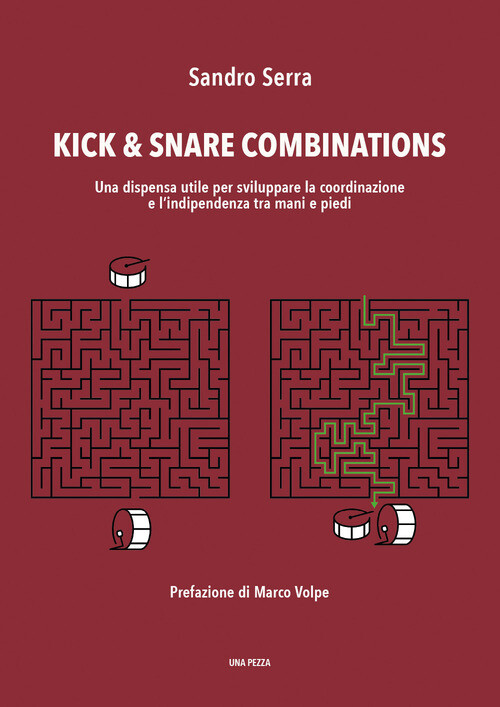 KICK & SNARE COMBINATIONS. UNA DISPENSA UTILE PER SVILUPPARE LA COORDI SERRA SAN