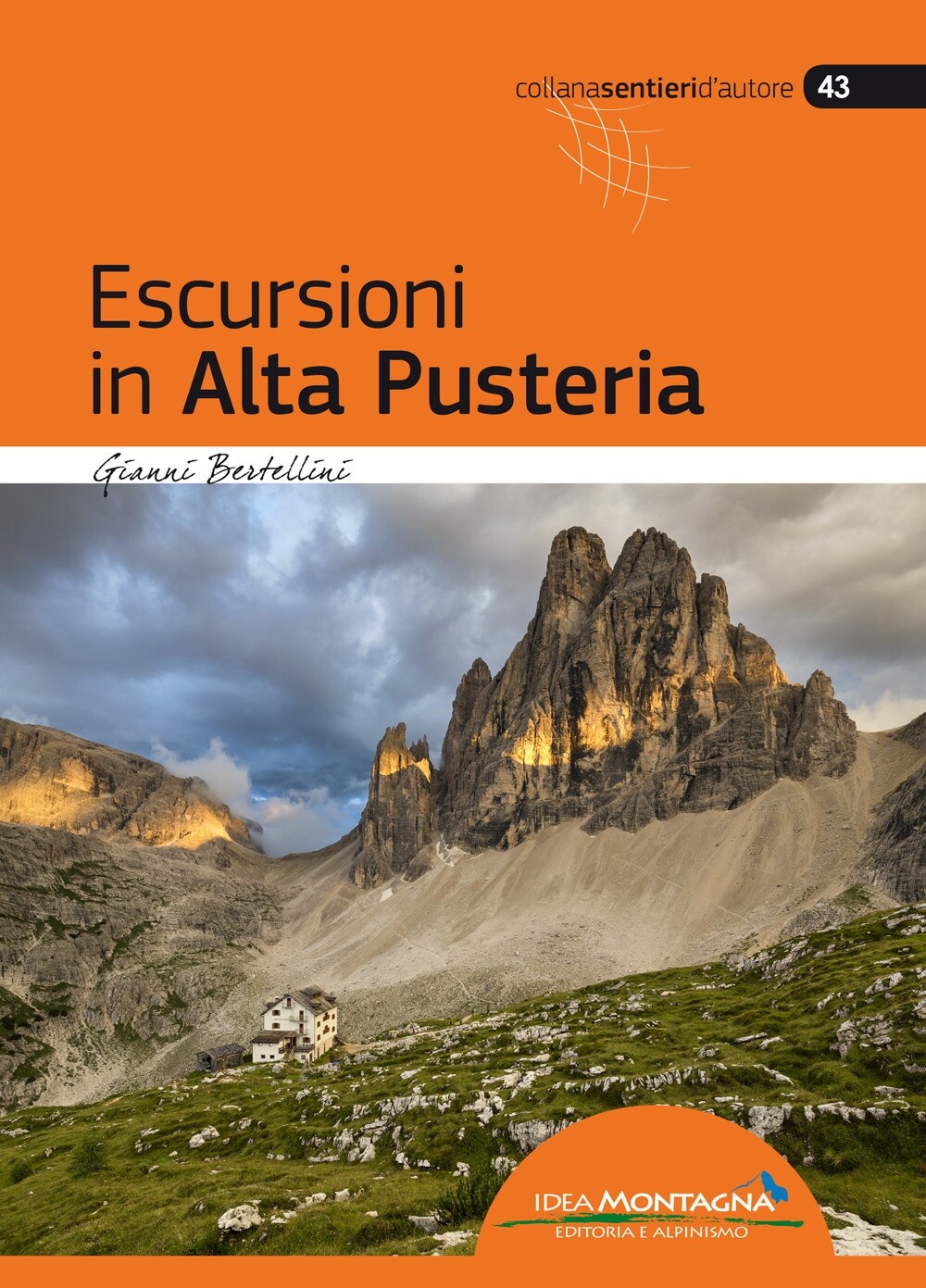 Escursioni in Alta Pusteria. - [Idea Montagna]