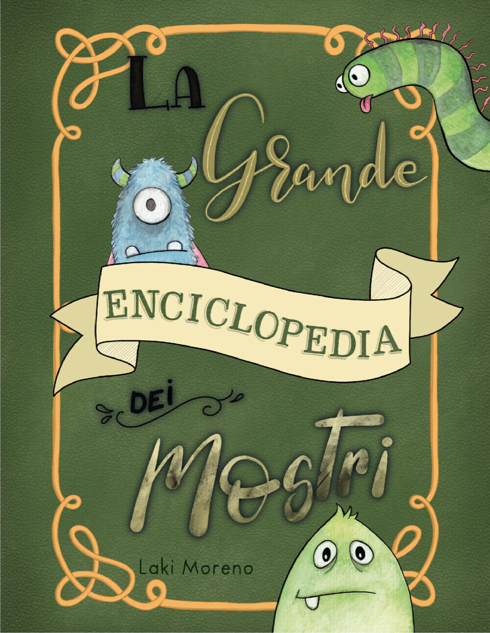 La grande enciclopedia dei mostri. Ediz. a colori - Moreno Laki