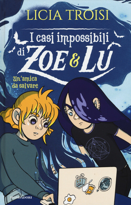 AMICA DA SALVARE. I CASI IMPOSSIBILI DI ZOE & LU (UN') TROISI LICIA