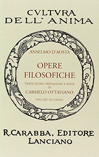 9788863441987 Opere filosofiche: 2 - Anselmo d'Aosta (sant'),C. Ottaviano