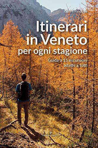 9788866436560 Itinerari in Veneto per ogni stagione. Guida a 15 ...datte a tutti