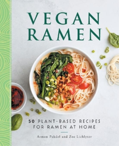 Zoe Lichlyter Armon Pakdel Vegan Ramen (Tascabile)