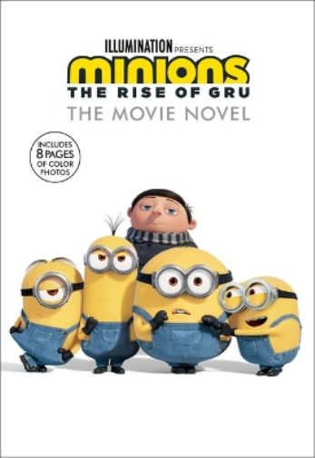 Sadie Chesterfield Minions: The Rise of Gru: The Movie Novel (Tascabile) Minions