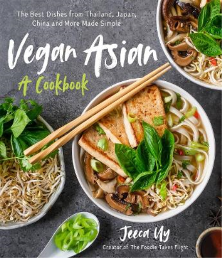 Jeeca Uy Vegan Asian: A Cookbook (Tascabile)
