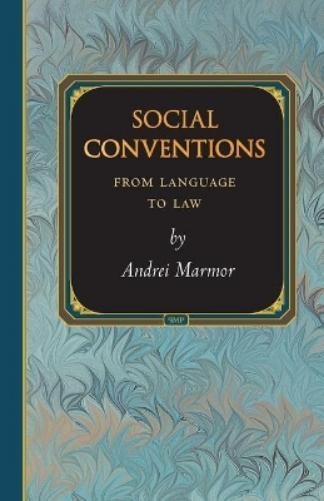 Andrei Marmor Social Conventions (Tascabile) Princeton Monographs in Philosophy