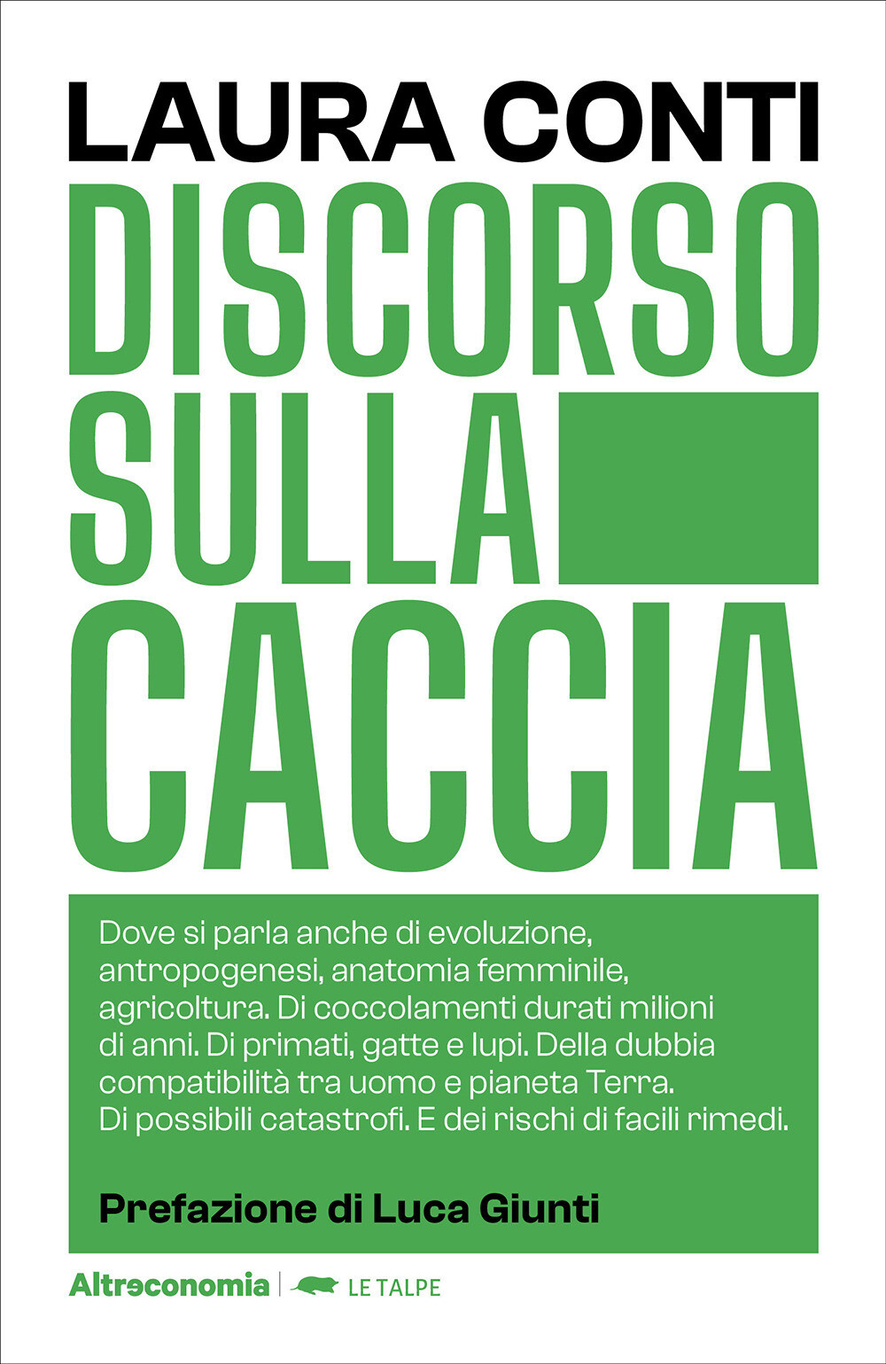 Libri Conti Laura - Discorso Sulla Caccia. Dove Si Parla Anche Di Evoluzione, An