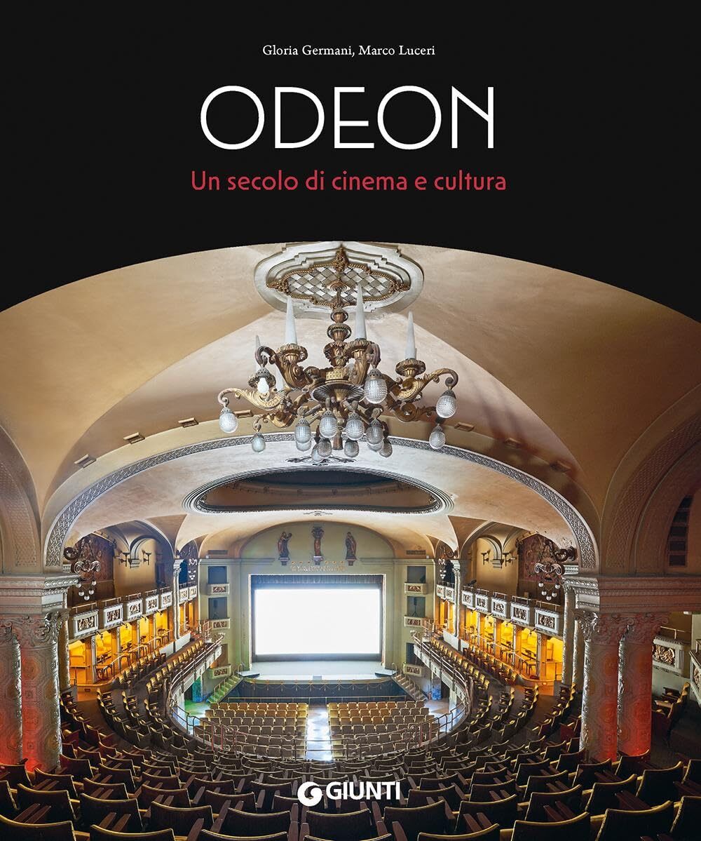 Libri Gloria Germani / Luceri Marco - Odeon. Un Secolo Di Cinema E Cultura