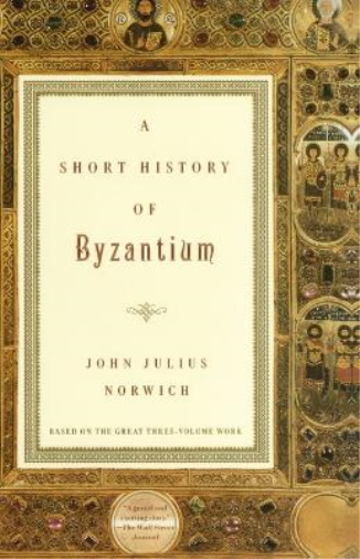 John Julius Norwich A Short History of Byzantium (Tascabile)