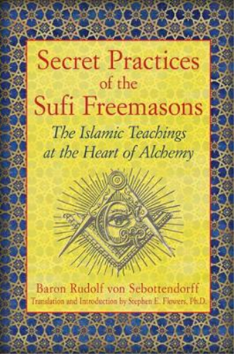 Baron Rudolf von Sebottendorf Secret Practices of the Sufi Freemason (Tascabile)