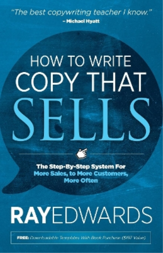 Ray Edwards How to Write Copy That Sells (Tascabile)