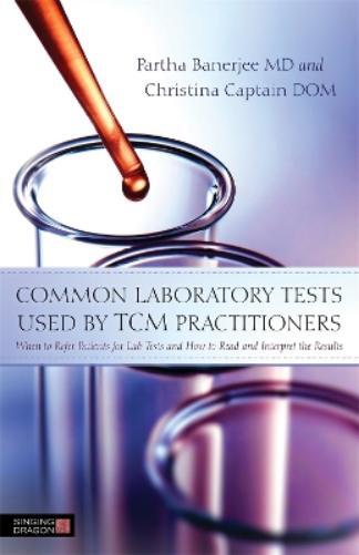 Christina Captain Partha  Common Laboratory Tests Used by TCM Pract (Tascabile)