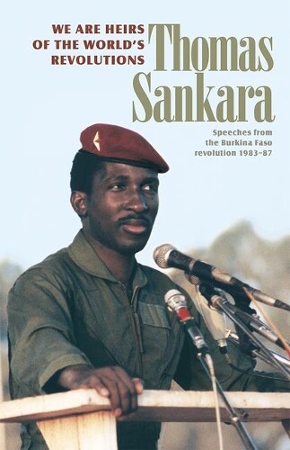 Thomas Sankara We are the Heirs of the World's Revolutions (Tascabile)