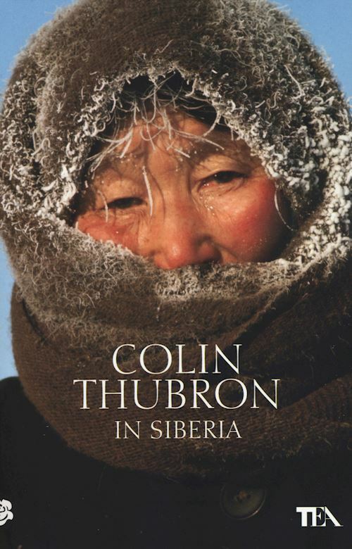 IN SIBERIA  - THUBRON COLIN - TEA