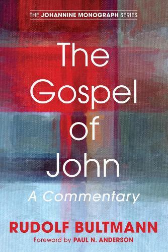 Rudolf Bultmann The Gospel of John (Copertina rigida) Johannine Monograph