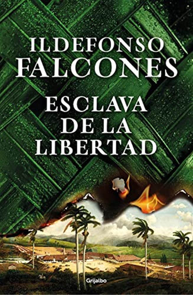 Esclava de la libertad - Falcones Ildefonso