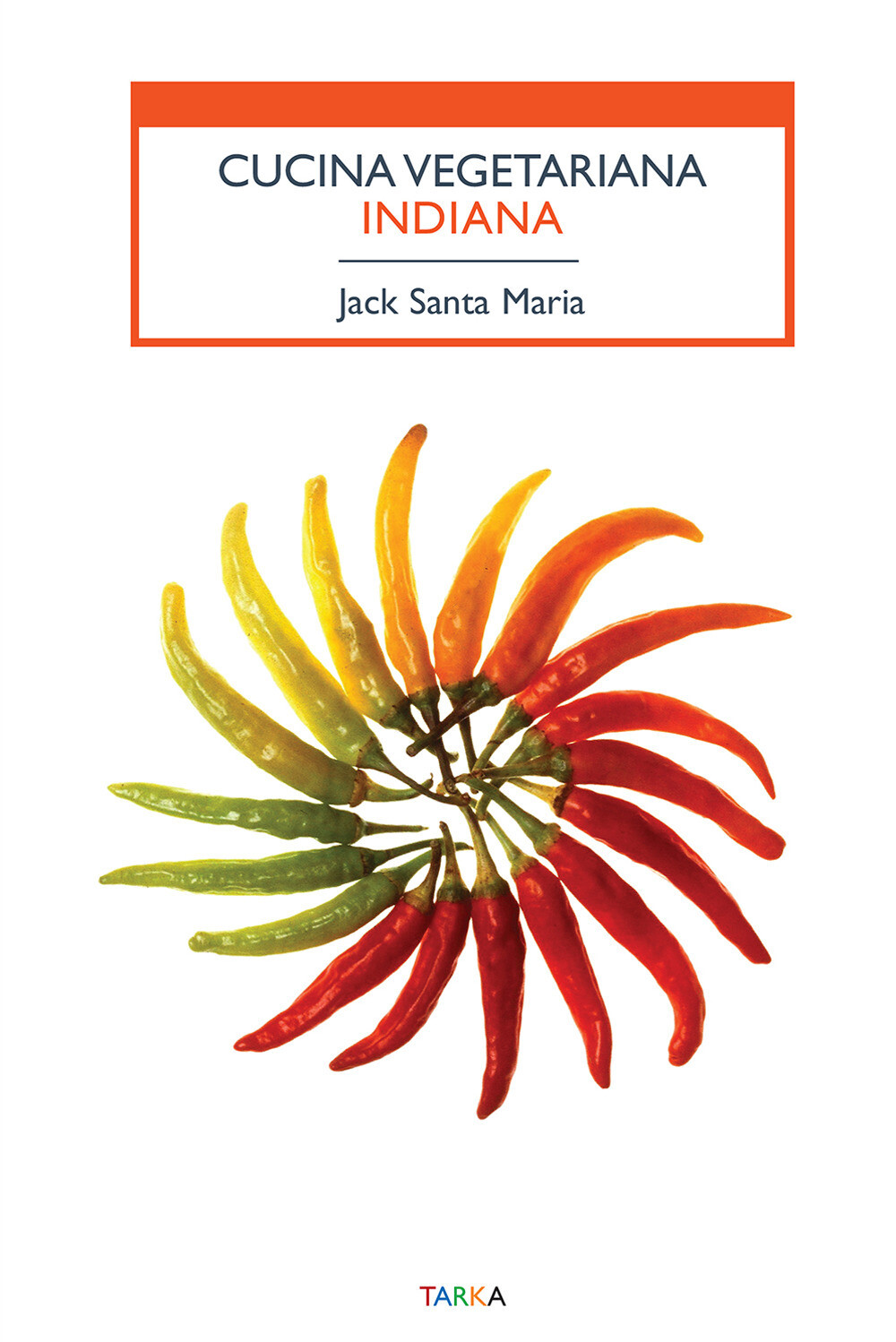 Libri Santa Maria Jack - Cucina Vegetariana Indiana