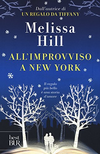 Libri Melissa Hill - All'improvviso A New York