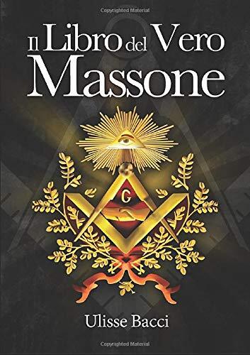 9788829589043 Il Libro del Vero Massone - Ulisse Bacci