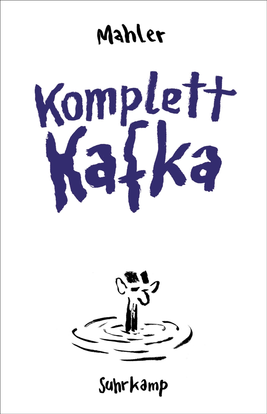 Nicolas Mahler  Komplett Kafka: Vom Großmeister des Minimalis (Copertina rigida)