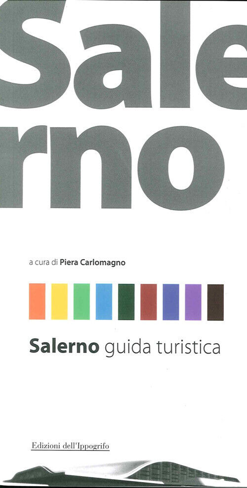 Salerno guida turistica - Carlomagno Piera