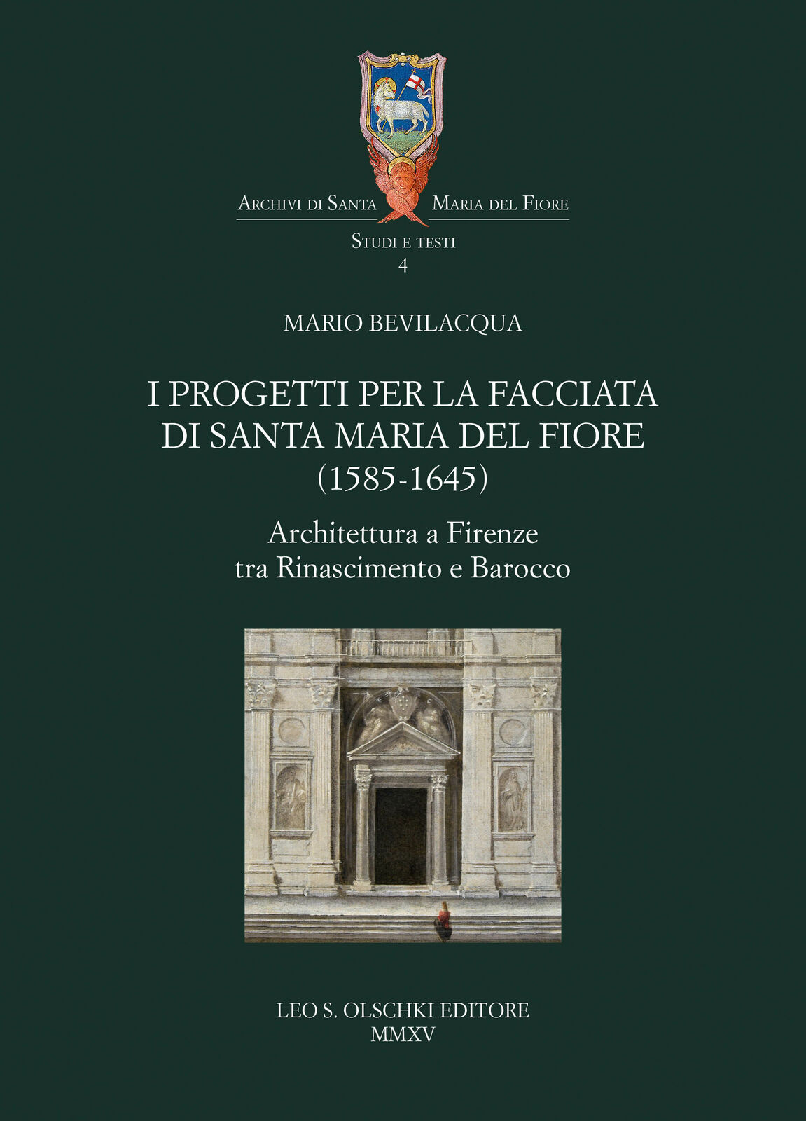 I progetti per la facciata di Santa Maria del Fiore (1585-1645) Architettura a F
