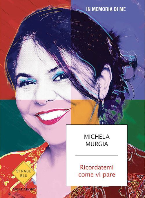 RICORDATEMI COME VI PARE  - MURGIA MICHELA - MONDADORI