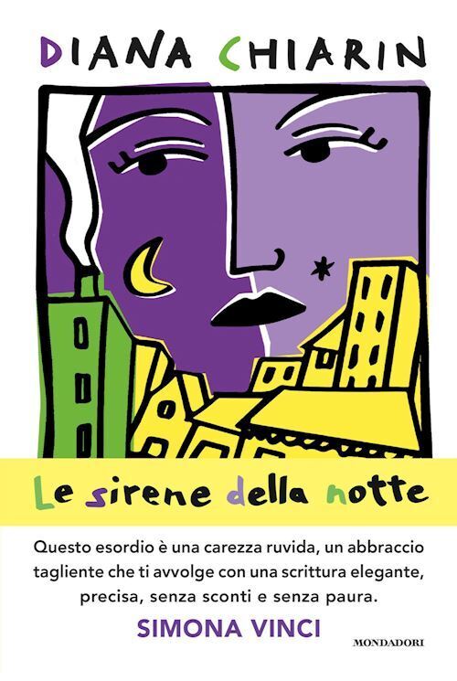 LE SIRENE DELLA NOTTE  - CHIARIN DIANA - MONDADORI