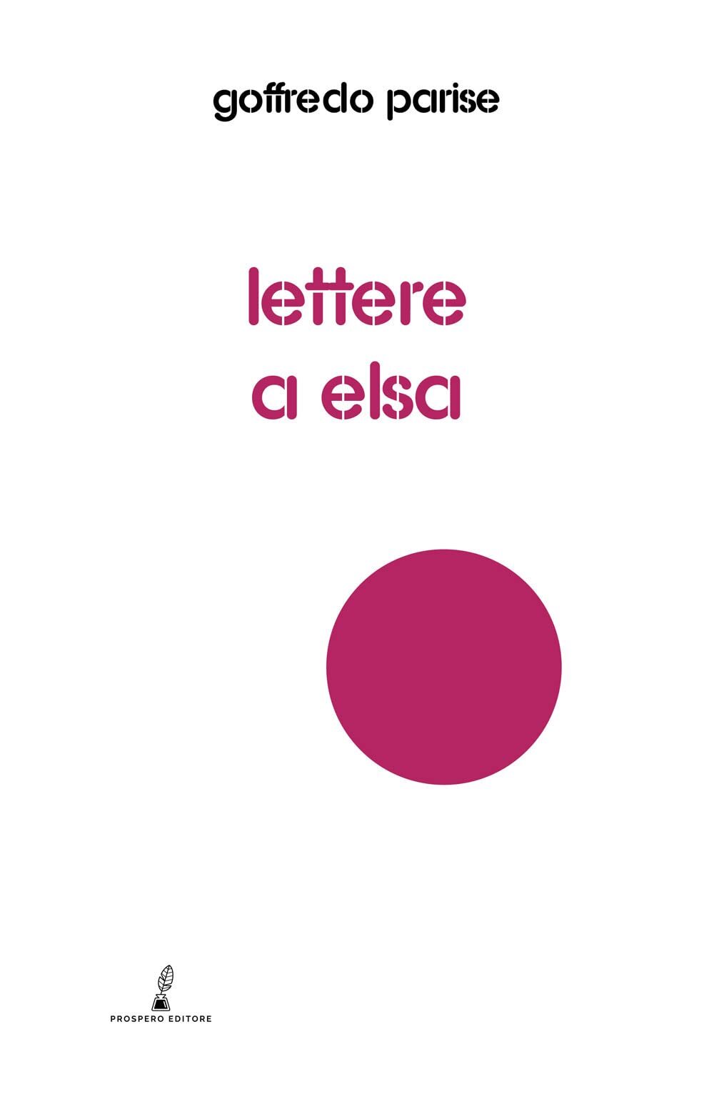 Libri Goffredo Parise - Lettere A Elsa