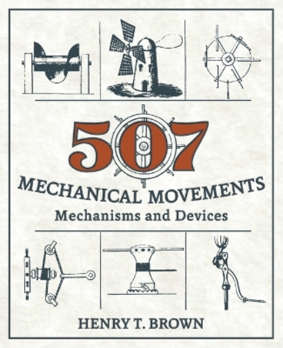Henry T Brown 507 Mechanical Movements (Tascabile)