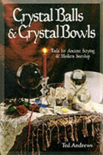 Ted Andrews Crystal Balls and Crystal Bowls (Tascabile)