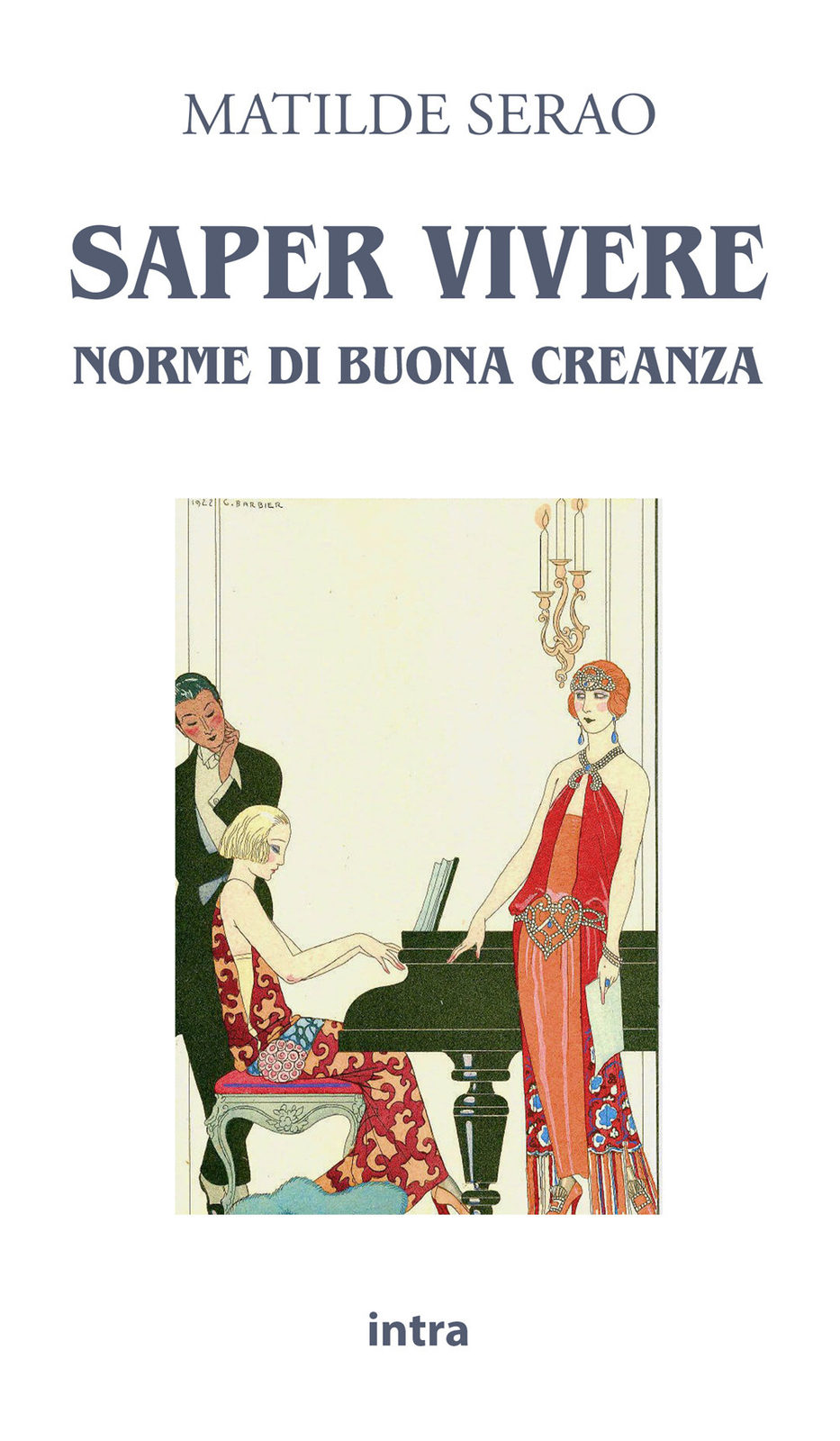 Libri Matilde Serao - Saper Vivere. Norme Di Buona Creanza