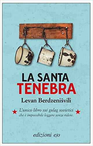 9788866329893 La santa tenebra - Levan Berdzenisvili,F. Peri