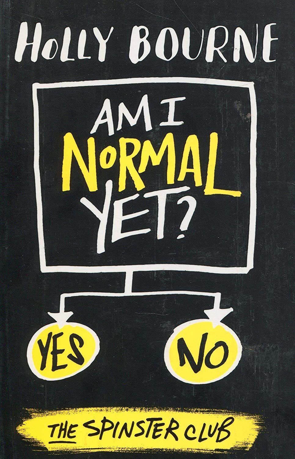 9781409590309 Am I Normal Yet? (The Spinster Club Series #1) - Holly Bourne