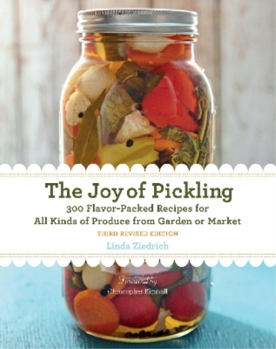 Linda Ziedrich The Joy of Pickling, 3rd Edition (Tascabile)