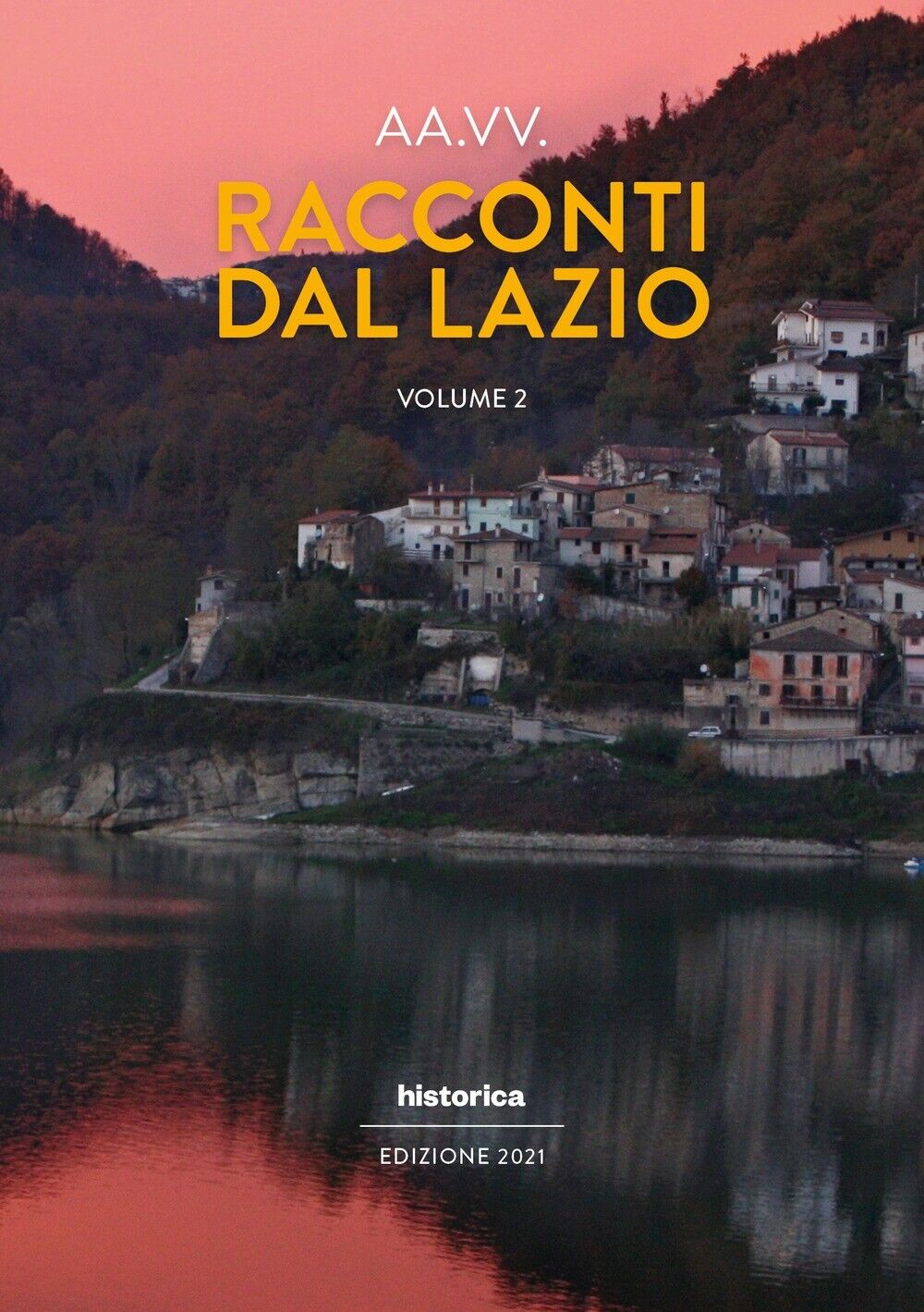 Racconti dal Lazio 2021. Vol. 2 - [Historica]