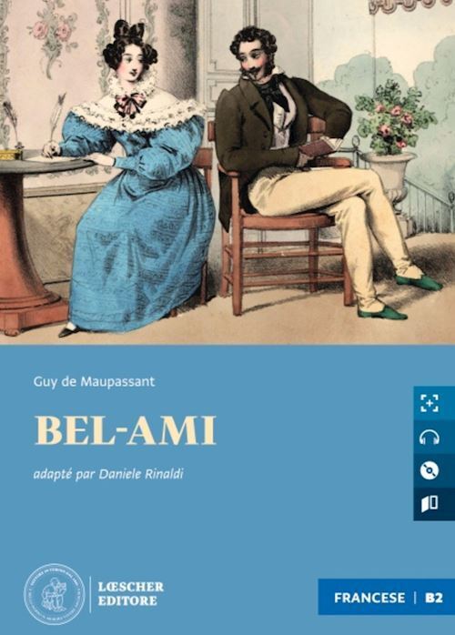 BEL-AMI. LE NARRATIVE GRADUATE IN FRANCESE. LIVELLO B2. CON CD-AUDIO  -