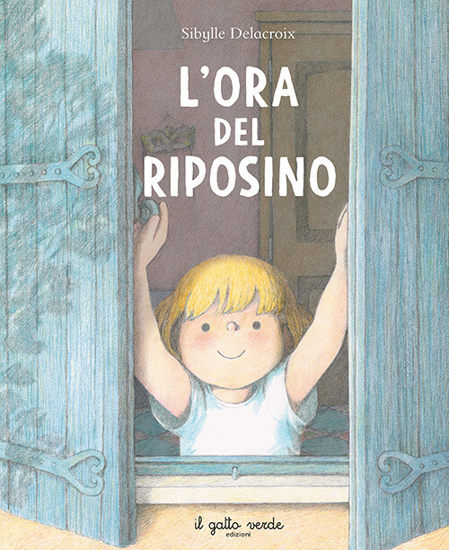 Libri Sibylle Delacroix - L' Ora Del Riposino. Ediz. Illustrata