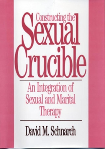 David Morris Schnarch Constructing the Sexual Crucible (Copertina rigida)
