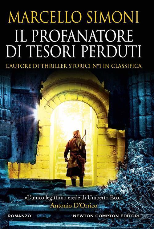Il Profanatore Di Tesori Perduti Marcello Simoni Newton Compton Editori 2023