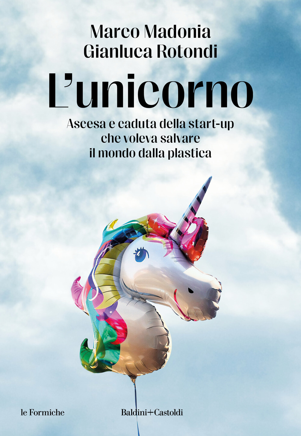 Libri Madonia Marco / Rotondi Gianluca - L' Unicorno. Ascesa E Caduta Della Star