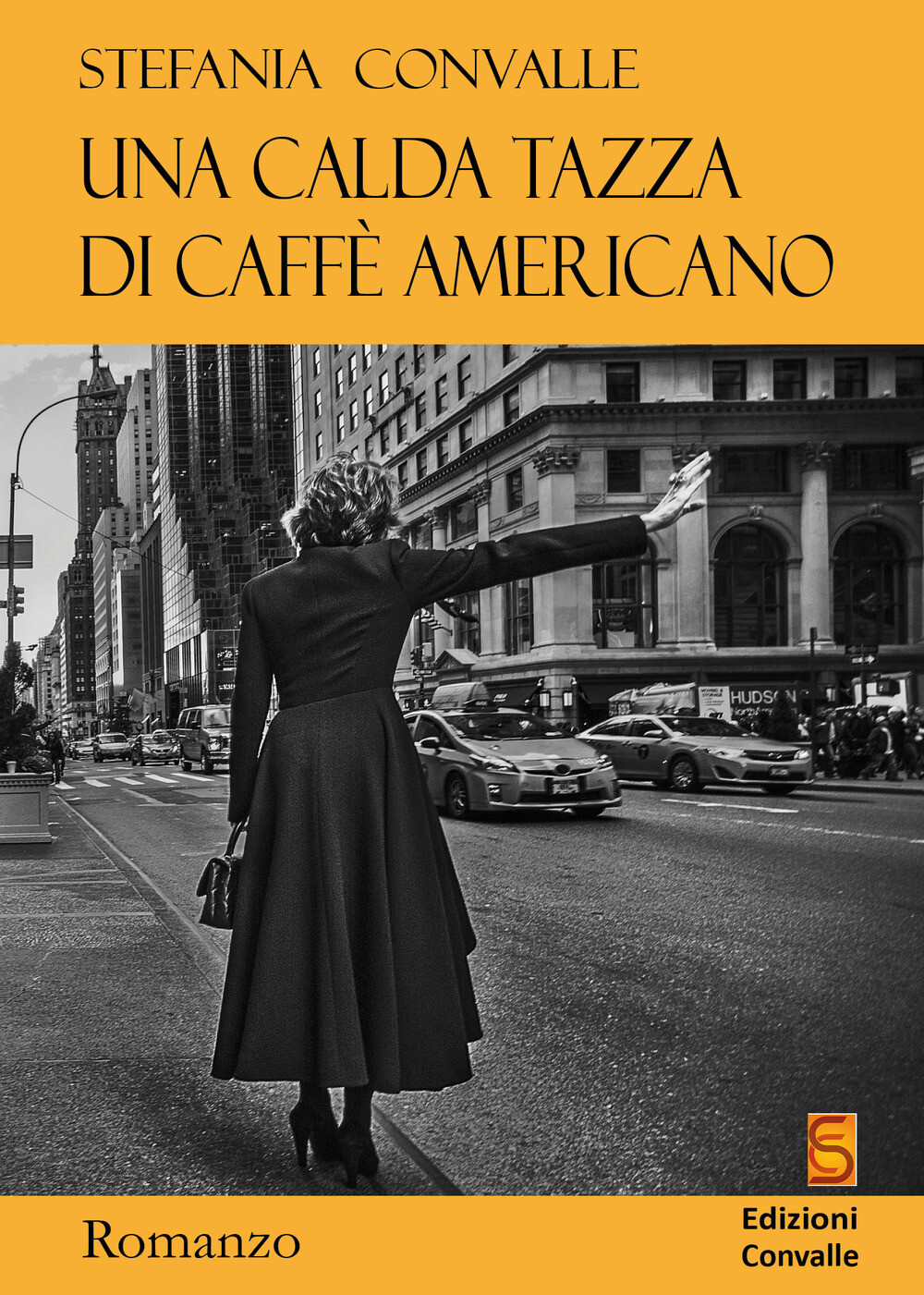 Libri Stefania Convalle - Una Calda Tazza Di Caffe Americano