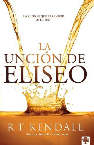 R. T. Kendall La unción de Eliseo / Double Anointing: Lessons to Be  (Tascabile)