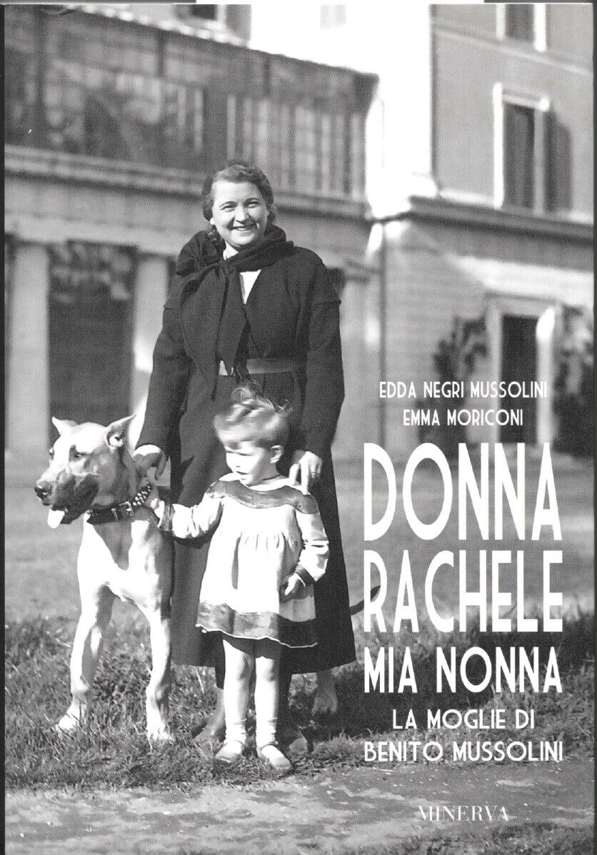 Donna Rachele, mia nonna - La moglie di Benito Mussolini