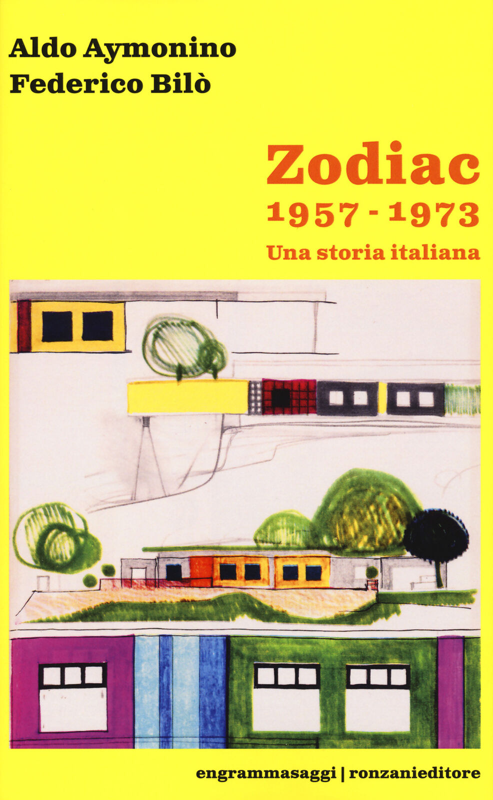 Zodiac 1957-1973. Una storia italiana - Aymonino Aldo, Bilò Federico