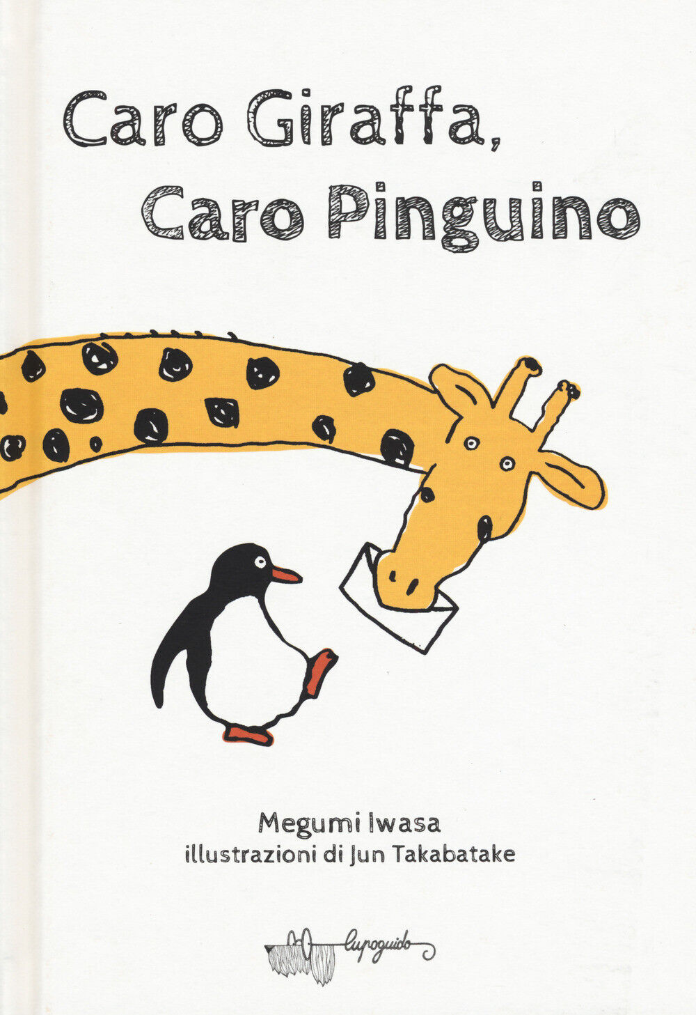 Caro giraffa, caro pinguino - Iwasa Megumi